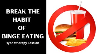 Stop Binge Eating Hypnosis [upl. by Nnayhs]