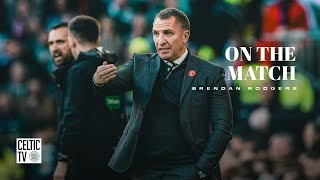 On the Match with Brendan Rodgers  Celtic 22 Aberdeen  Points shared at Celtic Park [upl. by Doralynn]