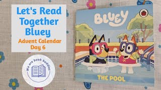 Lets read together a book from the Bluey Advent Calendar Day 6 The Pool Read along aloud [upl. by Brubaker213]