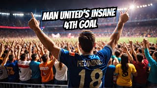 Man Uniteds INSANE 4th Goal Brings Game Back to LEVEL MUST WATCH 👀⚽ [upl. by Olsson]