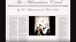 The Athanasian Creed by St Athanasius of Alexandria [upl. by Ezara222]