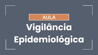 Vigilância Epidemiológica [upl. by Halli]