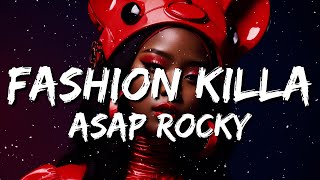 AAP Rocky  Fashion Killa Lyrics [upl. by Ecinuahs696]