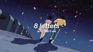 why dont we  8 letters slowed  reverb ✧ [upl. by Derron]