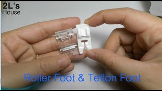 Review Roller Foot and Teflon Foot [upl. by Yrreg]