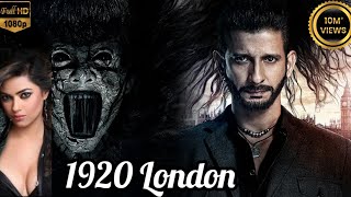 1920 LONDON HORROR FULL HINDI DUBBED MOVIE  SHARMAN JOSHI  MERA  REVIEW FACTS HD [upl. by Ayatnahs]