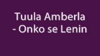 Tuula Amberla  Onko se Lenin [upl. by Yslehc]