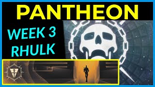 Rhulk Indomitable  Pantheon Raid Boss Rush  Week 3 Full Completion [upl. by Nahseez]