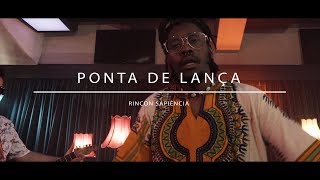 Rincon Sapiencia  Ponta de Lanca AudioArena Originals [upl. by Mharba617]