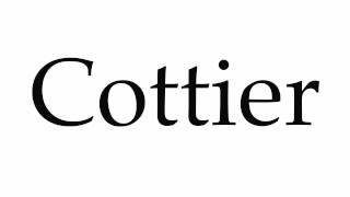 How to Pronounce Cottier [upl. by Ilehs]