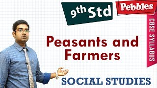 CBSE Syllabus Class 9 Social studies  Peasants and Farmers  Full lesson [upl. by Oecile]