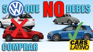 5 VOLKSWAGEN QUE NO DEBERÍAS COMPRAR Y 5 QUE SI CarsLatino [upl. by Caruso]