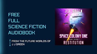 RESTITUTION Space Colony One Book 7 Complete science fiction audiobook [upl. by Evadnee]