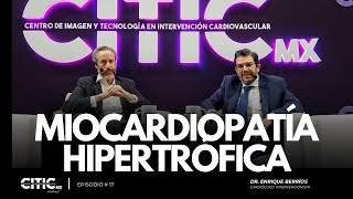 CITIC  Episodio 17  “Miocardiopatía Hipertrófica” [upl. by Margette]