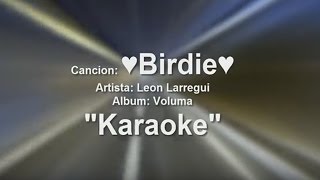 Karaoke birdie leon larregui [upl. by Moazami]