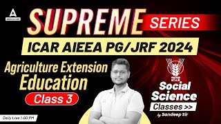 ICAR AIEEA PGJRF 2024  Social Science Classes  Agriculture Extension Education 3 By Sandeep Sir [upl. by Pevzner683]