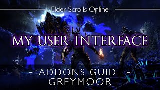 ESO Addon Guide  My User Interface Greymoor [upl. by Tterrej565]