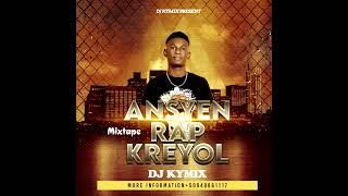 Mixtape Ansyen Rap Kreyol 2023  by Dj Kymix [upl. by Miguela]