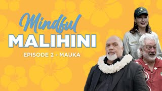 Mauka  Mindful Malihini Episode 2 [upl. by Renny]