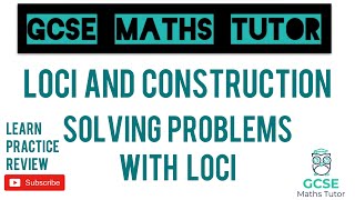 Problem Solving with Loci  Loci amp Construction  Grade 5  GCSE Maths Tutor [upl. by Ynad]