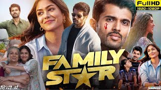 The Family Star New 2024 Hindi Dubbed Full Movie  Vijay Deverakonda  Mrunal  HD Reviews [upl. by Steven762]