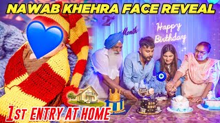 Nawab khehra Face Reveal  First Entry at home  Surprise by family  Nishan khehra  Prabh Kaur [upl. by Blithe]