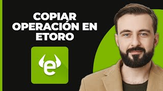 Cómo Hacer Copy Trading en eToro para principiantes [upl. by Meehan751]