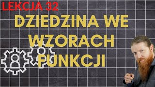 Wyznaczanie dziedziny na podstawie wzoru funkcji LEKCJE Z FSOREM 32 [upl. by Lynnett]