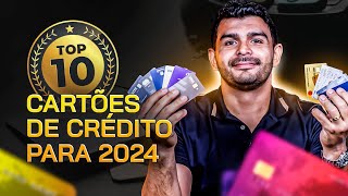 Top 10 Melhores Cartões de Crédito em 2024 [upl. by Ekud126]