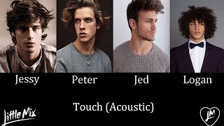 Touch Acoustic  Little Mix Male Version [upl. by Luthanen726]