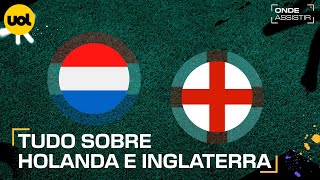 HOLANDA X INGLATERRA ONDE ASSISTIR AO VIVO HORÁRIO E ESCALAÇÕES PELA EUROCOPA [upl. by Immas367]