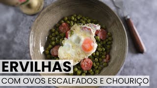 Receita de Ervilhas com ovos Escalfados e Chouriço  Food From Portugal [upl. by Chilt50]