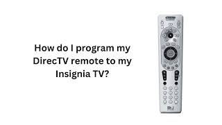 Directv Remote Codes For Insignia TV with Programing instructions [upl. by Nosoj137]