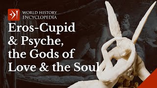 ErosCupid and Psyche the Greek and Roman Gods of Love and the Soul [upl. by Ijneb]