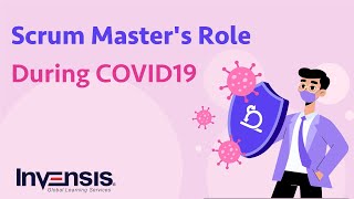 Who is a Scrum Master  Scrum Master Roles amp Responsibilities during COVID19  Invensis Learning [upl. by Anniroc]