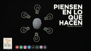 313 – PIENSEN EN LO QUE HACEN  THINK ABOUT WHAT YOU DO [upl. by Clie352]