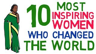 Top 10 Most Inspiring Women in World Who Created History  Great Women in History [upl. by Denzil]