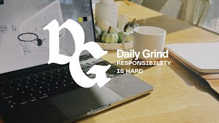 Daily Grind 2 Responsibility is Hard [upl. by Niowtna]