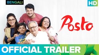 Posto Trailer  Bengali Movie 2017  Nandita Roy Shiboprosad Mukherjee amp Soumitra Chatterjee [upl. by Nicoli]