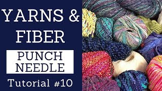 Yarns And Fiber That Work With The Oxford Punch Needle [upl. by Tnahsin]