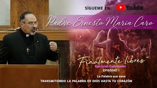 EJERCICIOS ESPIRITUALES 2020  1  PADRE ERNESTO MARIA CARO  La Palabra que da vida [upl. by Ymmik]