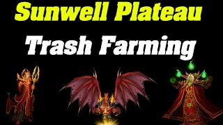 Goldfarming Sunwell Plateau  Trash farming  Patterns amp transmog [upl. by Aicirpac]