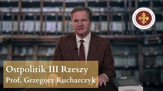 Ostpolitik III Rzeszy  prof Grzegorz Kucharczyk [upl. by Madonna]