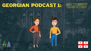 Hoda GeorgianPodCast 1  Get to know each other georgianlanguage learngeorgian georgianpodcast [upl. by Himelman]