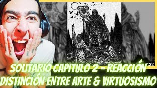 ¡ESTO SE PONE MEJOR🔥 SOLITARIO CAPITULO 2  DISTINCIÓN ENTRE ARTE amp VIRTUOSISMO REACCIÓN [upl. by Drusi644]