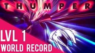 THUMPER Level 1 World Record 60fps [upl. by Aneeuqahs321]