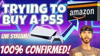 Attempting to Buy the PS5 from Amazon  PlayStation 5 Restock Stream [upl. by Nosak484]