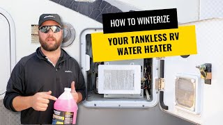 How to Winterize Your Tankless RV Water Heater [upl. by Leede327]