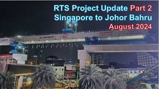 Latest August 2024 Part 2 Updates on the RTS Link Singapore and Johor Bahru [upl. by Kaitlin299]