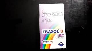 Traxol injection  traxol  traxol s 15g use  traxol 1000  ceftriaxone amp sulbactam [upl. by Eserehs364]